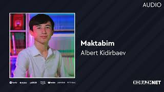 Albert Kidirbaev - Maktabim (AUDIO)