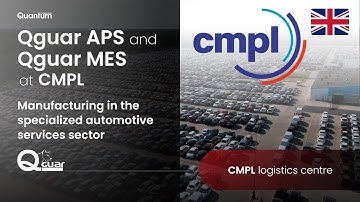 QGUAR APS and QGUAR MES at CMPL - Manufacturing in the specialized automotive services sector