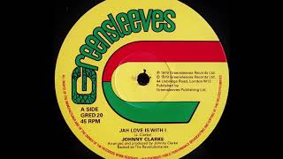 Video thumbnail of "JOHNNY CLARKE - Jah Love Is With I [1979]"