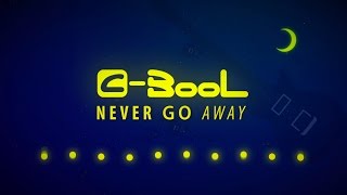 C-BooL - Never Go Away (Lyric Video) chords