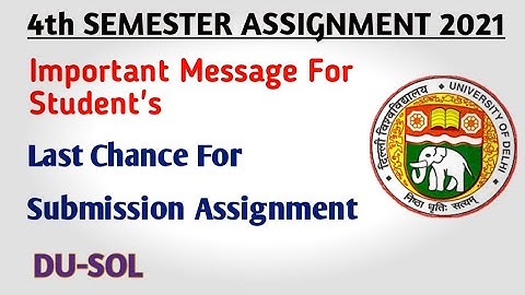 DU SOL: 4th Semester Assignment 2021 | Last Chance to Submit Assignment & Important Message