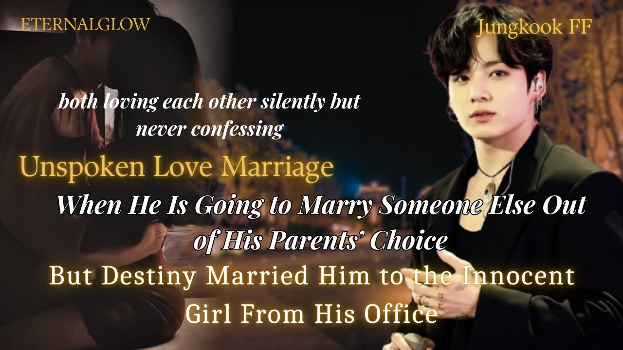 When He Was Supposed to Marry Someone Else, But Destiny Married Him to the Innocent Girl | JK FF #jk