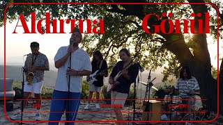 Aldırma Gönül - Bir Petunia Coverı
