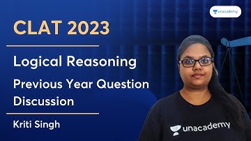 Previous Year Question Discussion | Logical reasoning | Kriti Singh | Unacademy CLAT