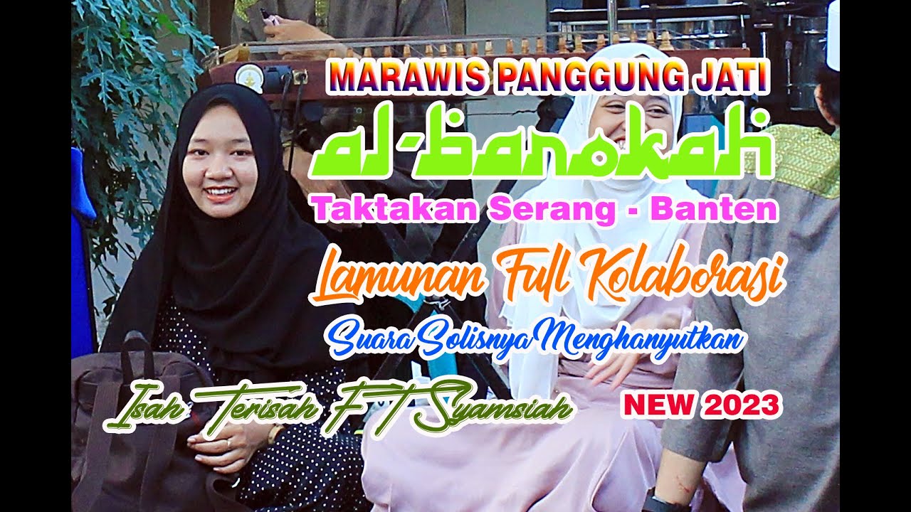 MARAWIS TERBANG GEDE PANGGUNGJATI AL-BAROKAH [LAMUNAN KOLABORASI FULL] ISAH TERISAH FT SYAMSIAH 2023