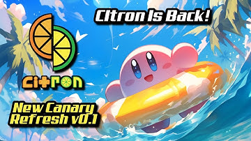 CITRON Canary Refresh v0.1 New Build for Android Windows Linux