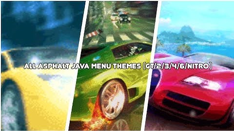 All Asphalt Java Menu Themes (GT/2/3/4/6/NITRO)
