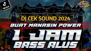 1 JAM DJ CEK SOUND FULL BASS SANTAI TERBARU 2024 PALING ENAK DI DENGAR BY TALANGO MUSIK