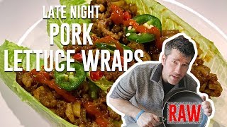 LATE NIGHT PORK LETTUCE WRAPS - Stevescooking Raw