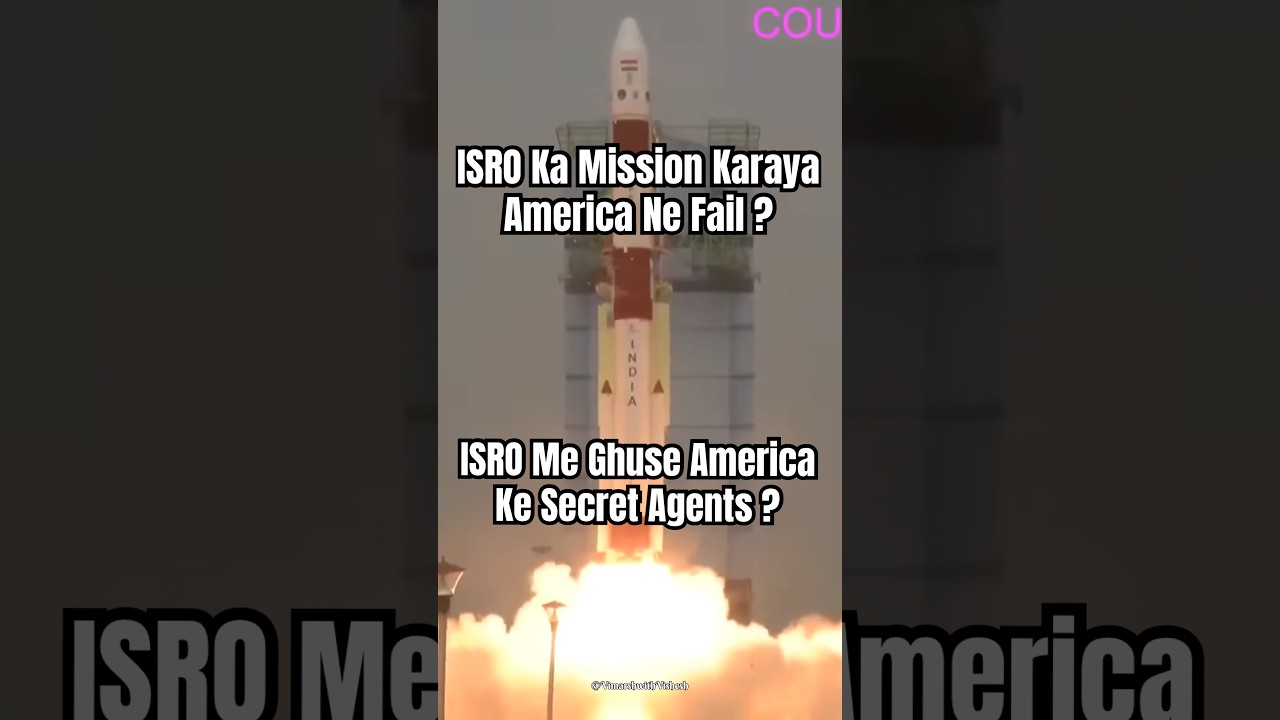 ISRO Me Ghuse America Ke Secret Agents ? Kara Diya Mission Fail ! 