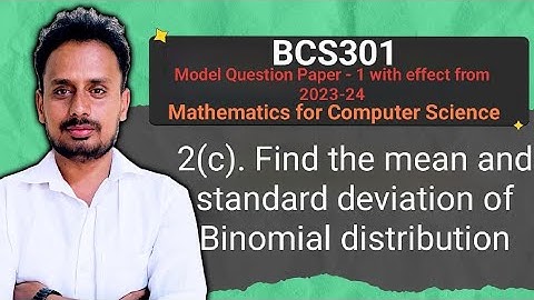 BCS301 Module 1 |Binomial Distribution |Find Mean and Standard Deviation |New Model Question Paper-I