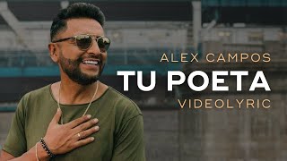 Tu Poeta | Alex Campos | Video con Letras Oficial by Éxitos Cristianos 2024 2,592 views 2 months ago 4 minutes, 22 seconds