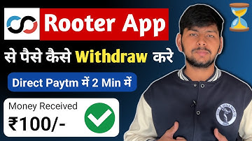 Rooter App Se Paise Kaise Withdraw Kare | How To Withdraw Money From Rooter App | Rooter App