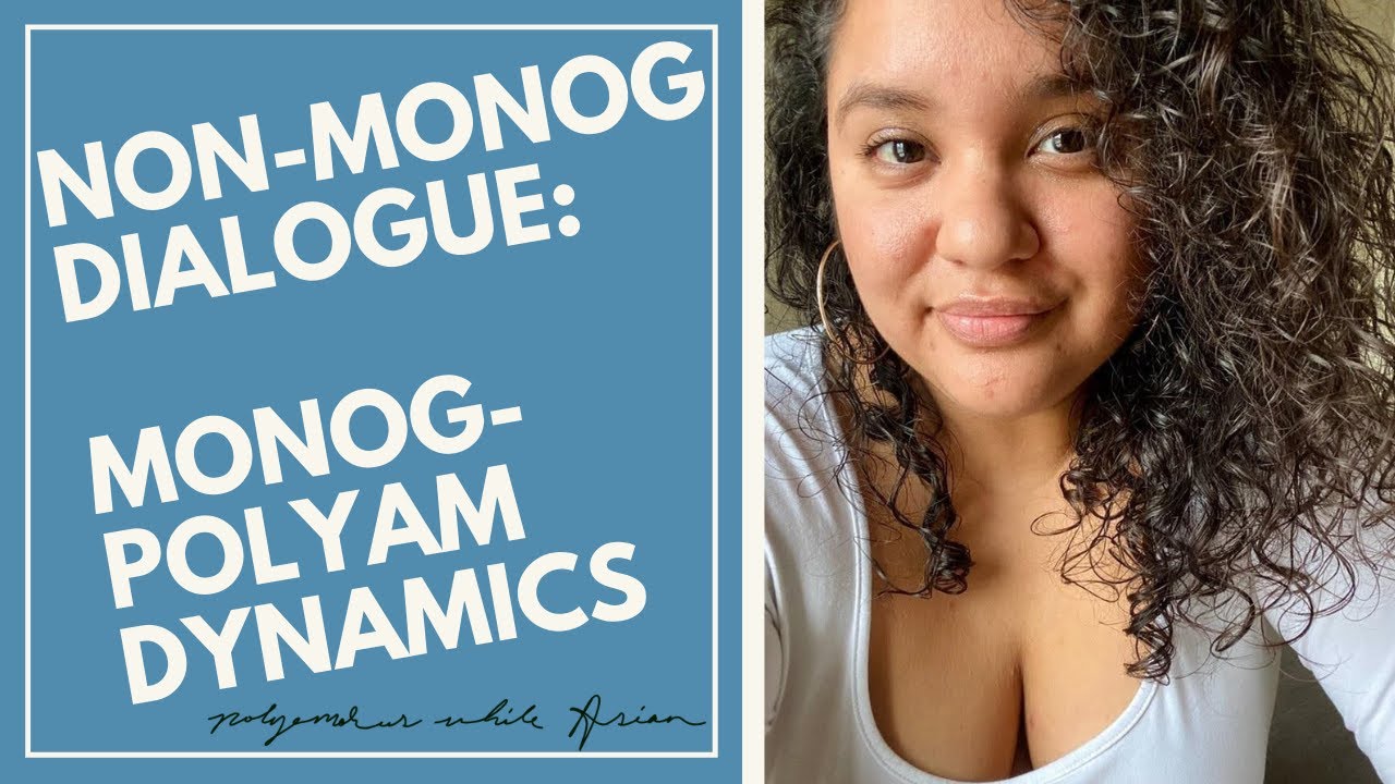 Non-Monog Dialogue with Kat: Monogamous-Polyamorous Relationship Dynamics