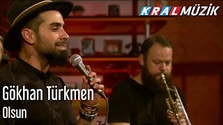 Kral Pop Akustik - Gökhan Türkmen - Olsun Resimi
