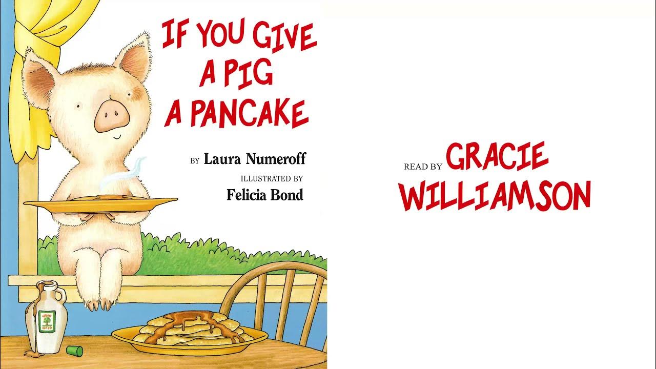 If You Give a Pig a Pancake Children's Books Read Aloud