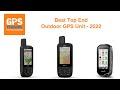 Best Top End Outdoor GPS Unit - 2022