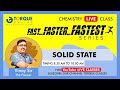 SOLID STATE 2 I LIVE | Chemistry I VINAY Sir | FAST...FASTER...FASTEST SERIES