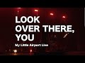 Capture de la vidéo My Little Airport Live 2022 你望吓嗰邊｜Full Set