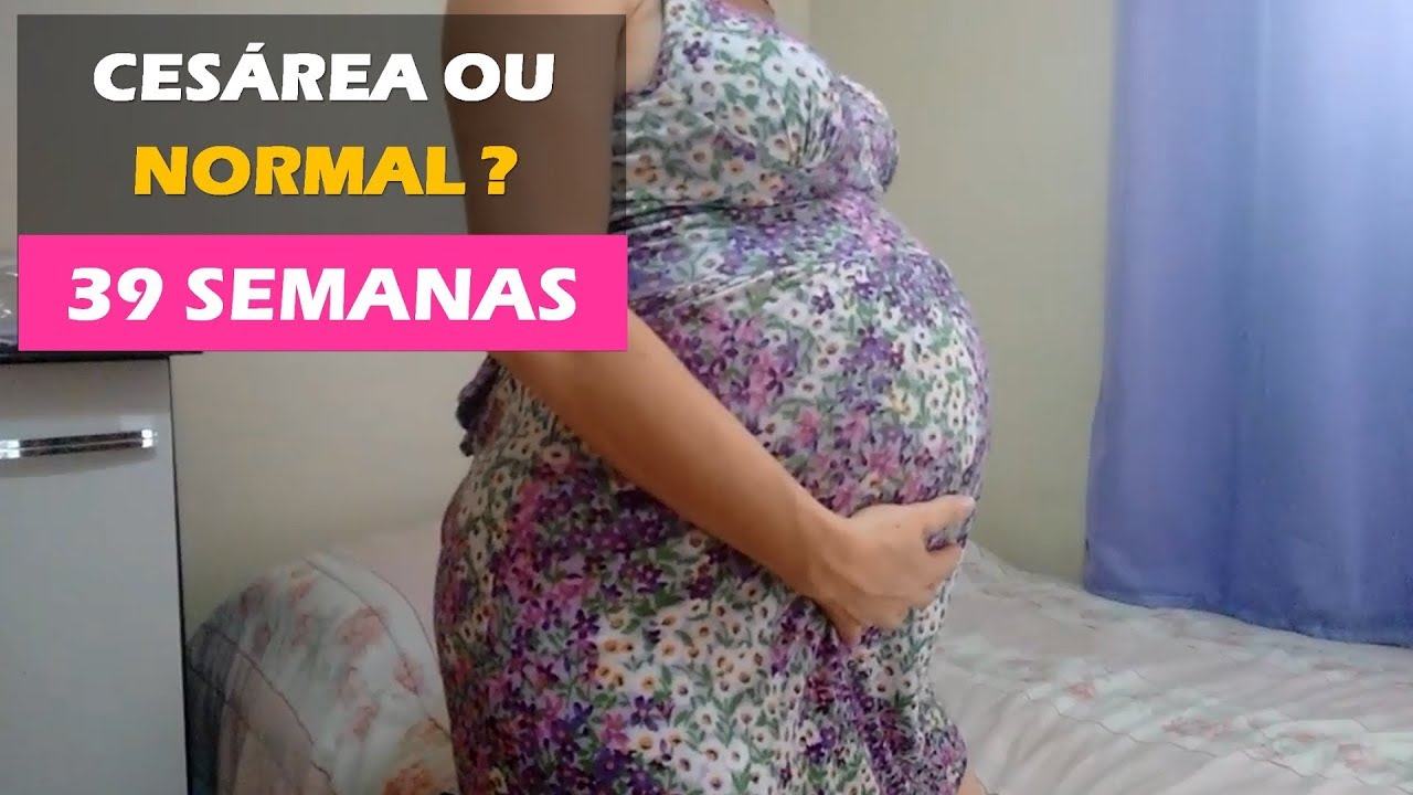 39 SEMANAS | PARTO NORMAL OU CESÁREA ? | GIULIANNA CHEGANDO - YouTube