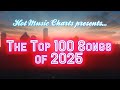 Hot Music Charts' Top Songs of 2025 | Year-End Countdown