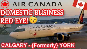 AIR CANADA DOMESTIC BUSINESS | FLYING THE RED EYE | B737-8MAX | CALGARY - TORONTO