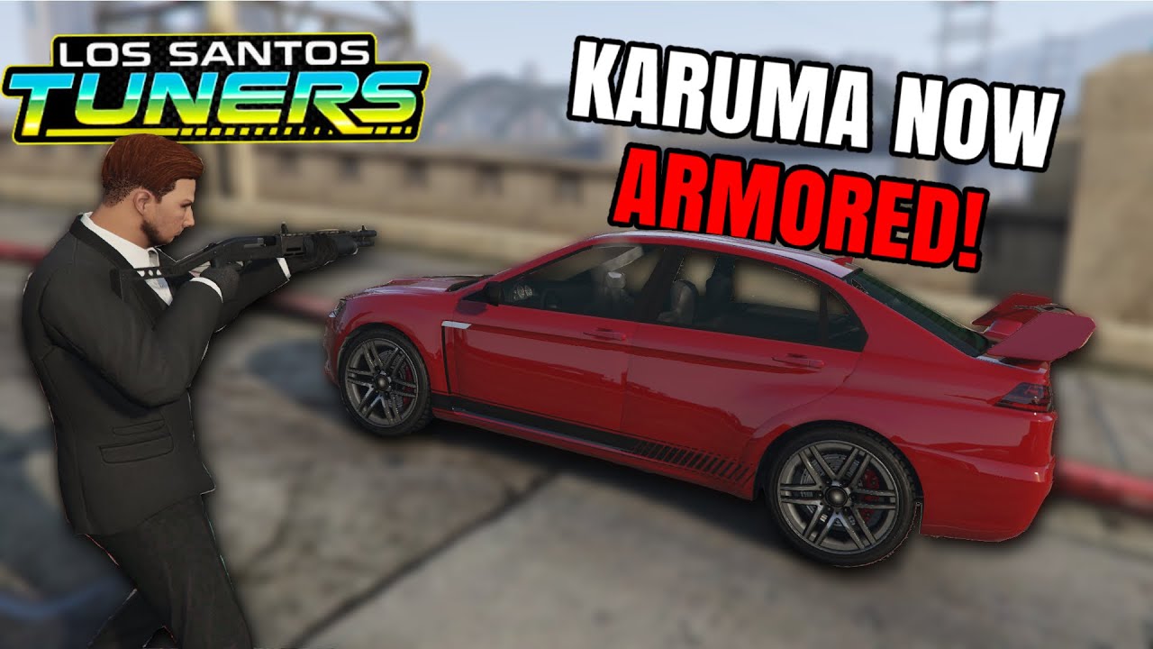 THE KURUMA IS NOW ARMORED!! 100 BULLET PROOF! NEW OP KARUMA