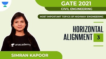 Horizontal Alignment - 3 | Highway Engineering | Civil | GATE 2021 | Simran Kapoor