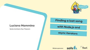 SC2021 - Finding a lost song with Node.js and async iterators - Luciano Mammino