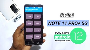 VEUX - TWRP Touch Problem Fix | Install TWRP Recovery Redmi Note 11 Pro+ 5G/POCO X5 Pro 5G | Dot SM