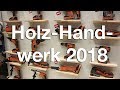 Impressionen von der Messe Holz Handwerk 2018