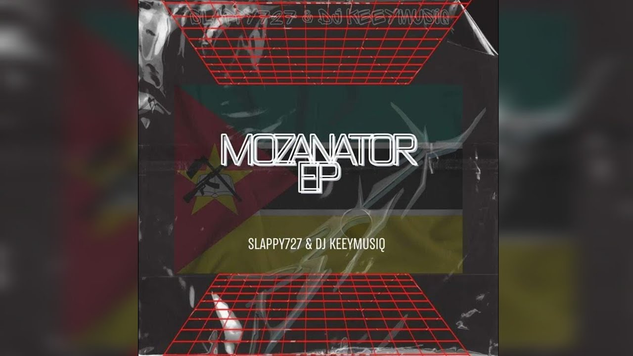 Slappy727  Dj KeeyMusiQ   MozaNator Main Mix feat Kokla518