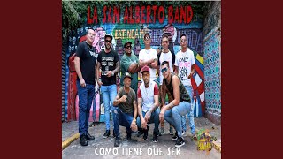 Video thumbnail of "La San Alberto Band - Toda la Noche / Tomaré / Quinceañera / Chica Sexy"