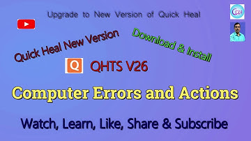 Download Quick Heal and  Active new license key | Quick Heal upgrade to New Version v26.0 | QHTS V26