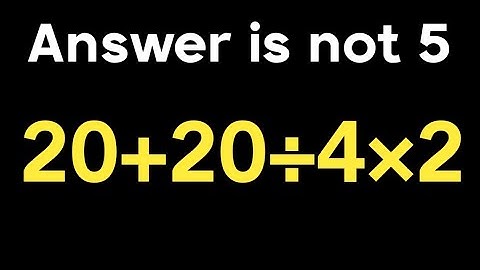 20 + 20 ÷ 4 × 2 = ❓ / How can simplify algebraic expression / Pemdas rules maths question