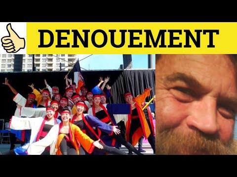 🔵 Denouement Defined - Denouement Meaning - Denouement Examples - French - Denouement Definition
