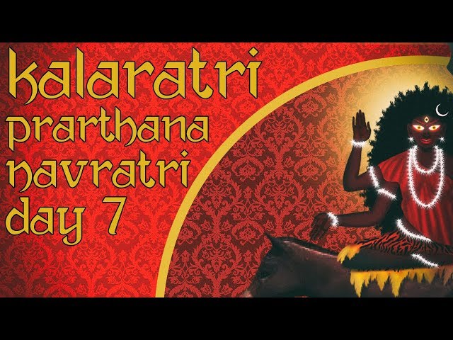 Kalaratri Prarthana - Navratri Day 7 ( Saptami ) 108 Times class=
