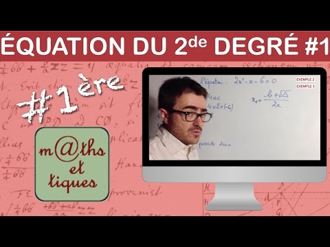 Vidéo: Comment résoudre les équations du second degré ?