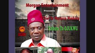 TRIBUTE TO OJUKWU BY DR. MOROCCO