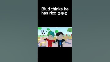 Blud Thinks He Has Rizz 💀💀💀 #shorts #roblox #blud #memes #funny #robloxmemes #animation #games #rizz