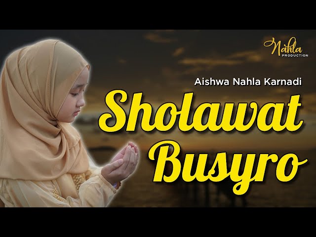 SHOLAWAT BUSYRO - AISHWA NAHLA KARNADI class=