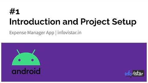#1 Introduction and Project Setup | Expense Manager Android App | Infovistar #androiddevelopment
