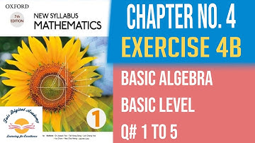 D1 Mathematics (O-Level) || Chapter 4 || Exercise 4B Basic level Q# 1 to 5 || Basic Algebra