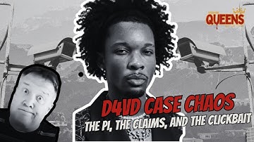 D4VD CASE CHAOS - THE PI, THE CLAIMS, THE CLICKBATE