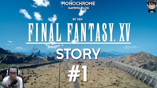 Final Fantasy XV Indonesia - Story of Noctis Lucis Caelum #1