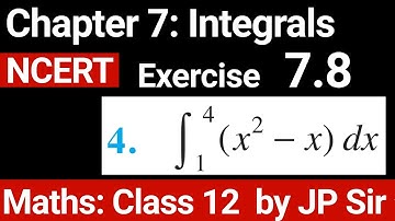 Class Maths 12 Exercise 7.8 Question 4 NCERT Solution | Chapter 7 Integrals | JP Sir