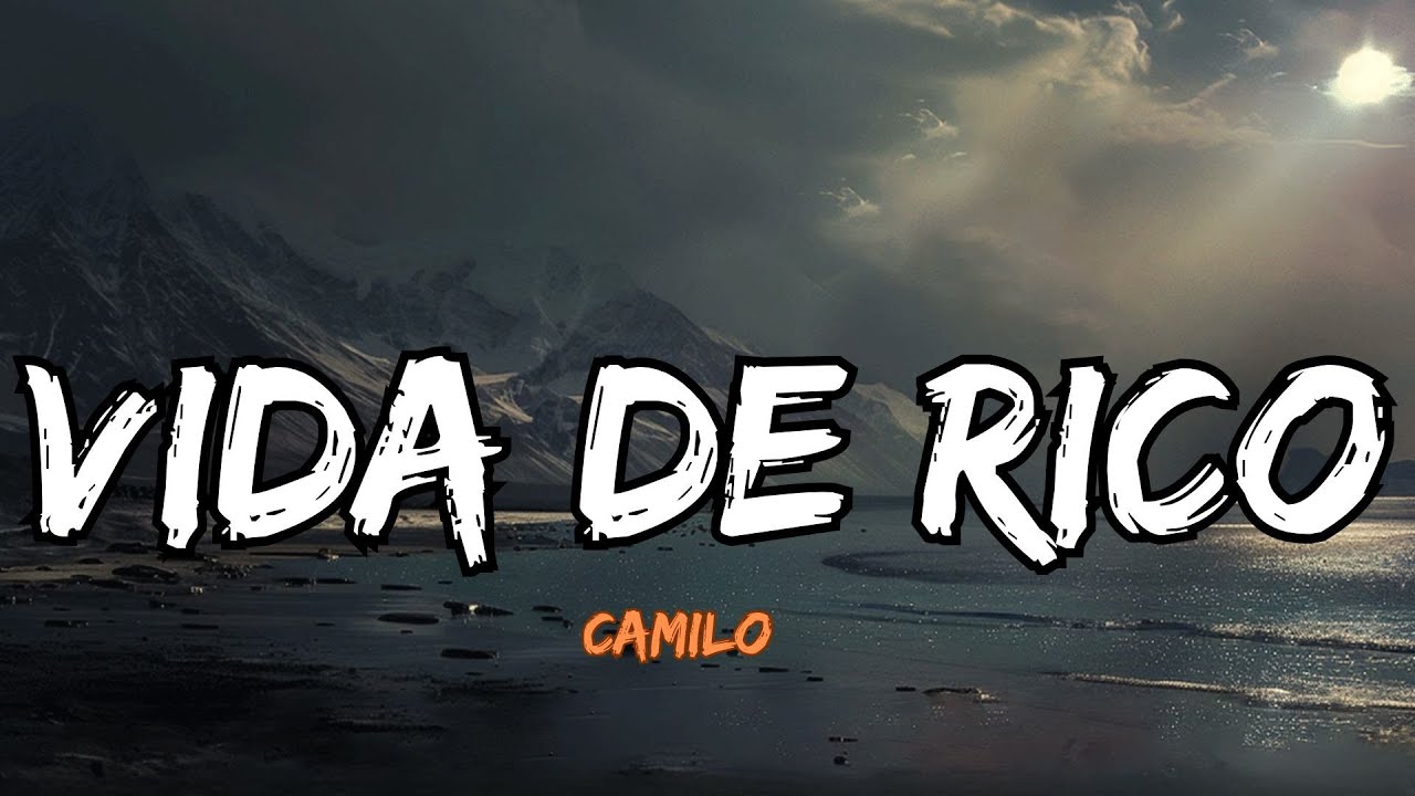 Vida De Rico Camilo - Vida de Rico (Lyrics/ Letra) - YouTube