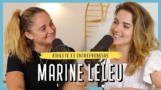 Marine Leleu, Athlète, Coach Sportive et Entrepreneure -  Se dépasser, c'est se sentir vivre
