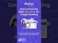 How to Find the Best Keywords for Google Ranking | Eflot