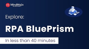 Learn RPA Blue Prism in Less Than An Hour || Complete overview
